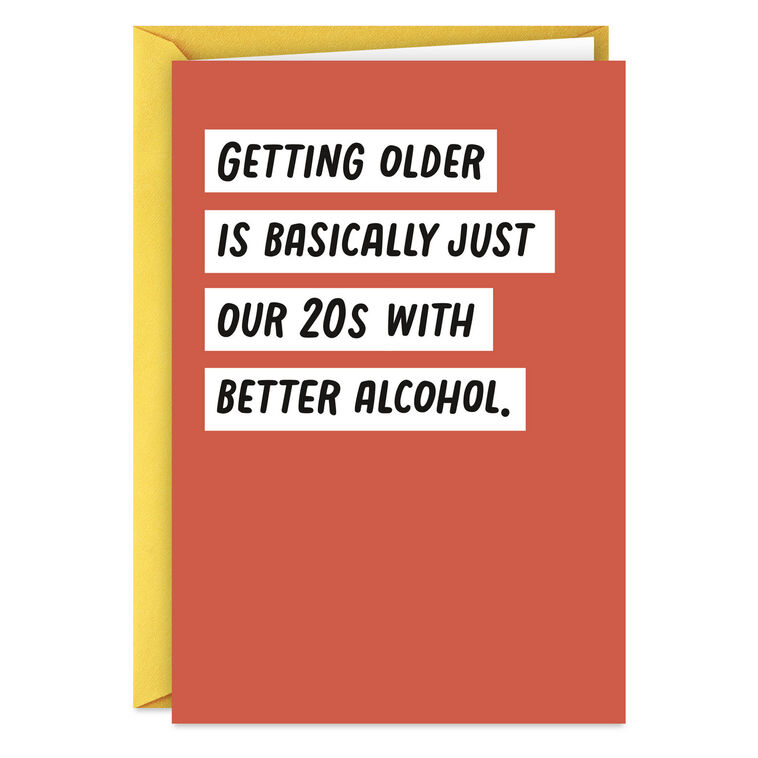 hallmark Getting Older Means Better Alcohol Funny Birthday Card