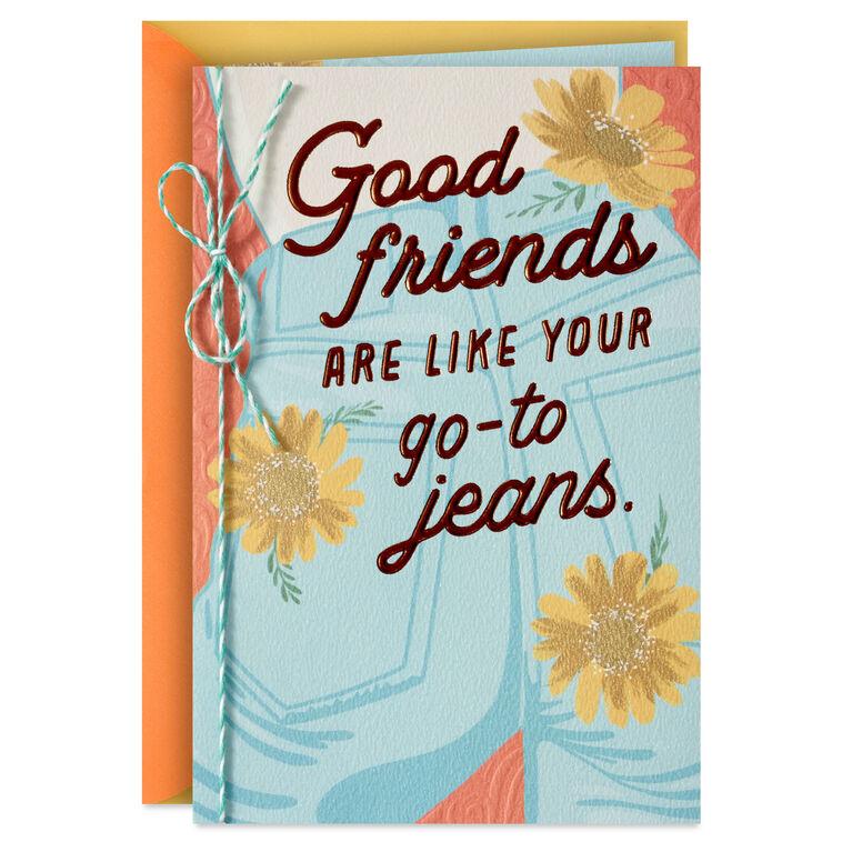 hallmark Good Friends Are Like Go-To Jeans Birthday Card