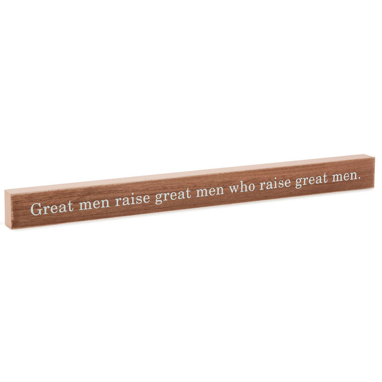 hallmark Great Men Raise Great Men Quote Sign 23.5x2