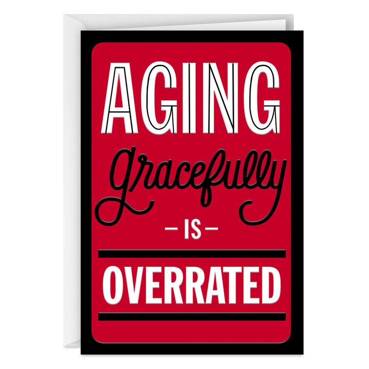 hallmark Aging Gracefully Funny Birthday Card