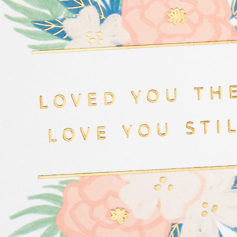 Hallmark Always Loved You Always Will Love Card