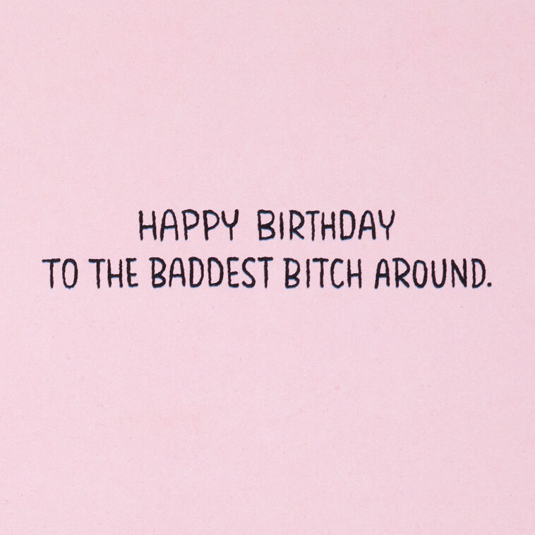 Hallmark Baddest Bitch Around Funny Birthday Card