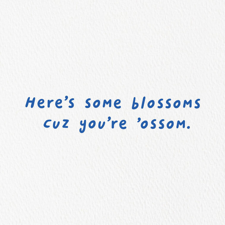 Hallmark Blossoms Cuz You're 'Ossum Card