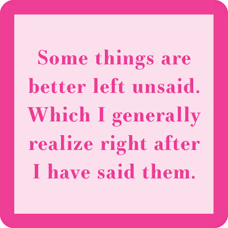 hallmark Drinks on Me Left Unsaid Funny Coaster