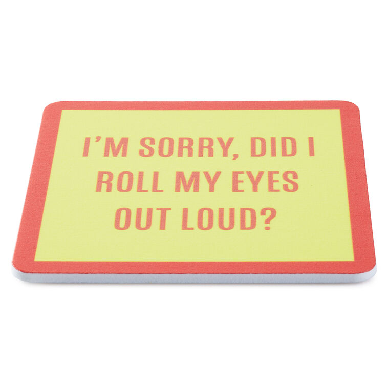 Hallmark Drinks On Me Roll My Eyes Funny Coaster