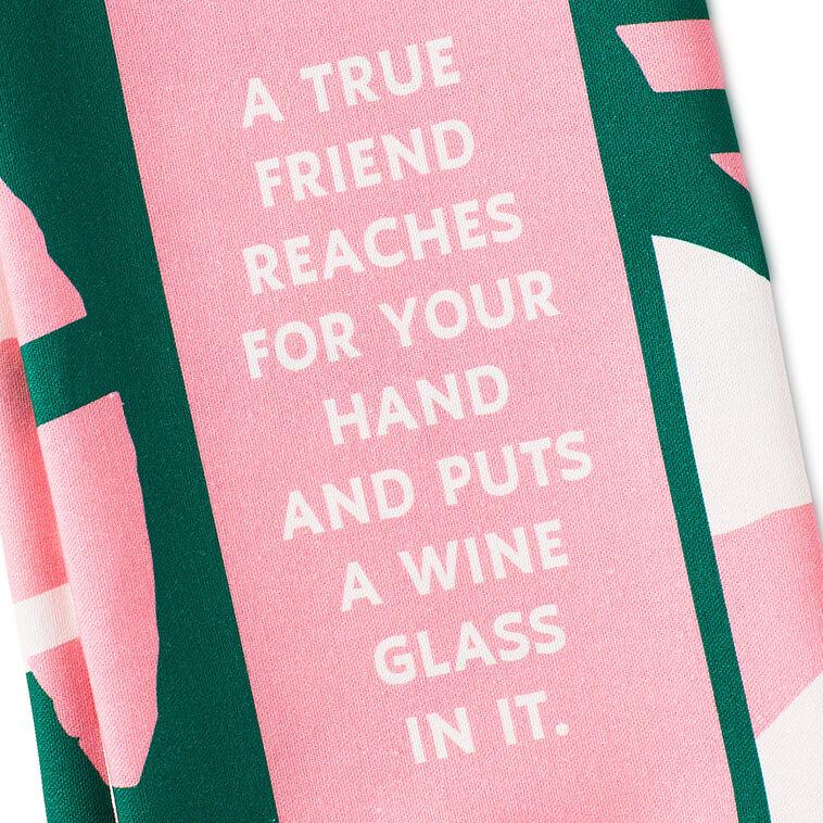 Hallmark Drinks On Me True Friend Funny Dish Towel