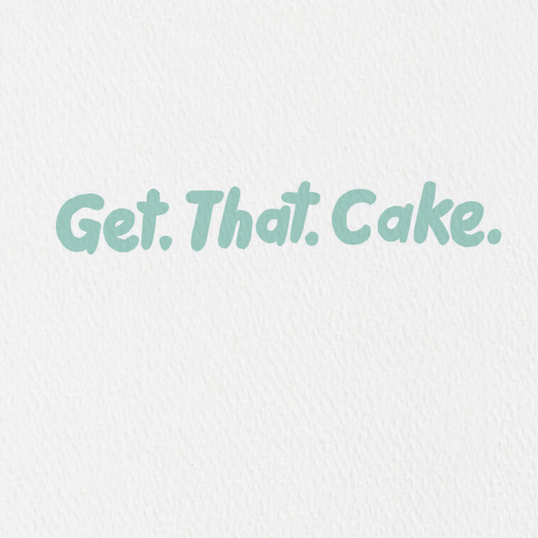 Hallmark Get That Cake Funny Birthday Card