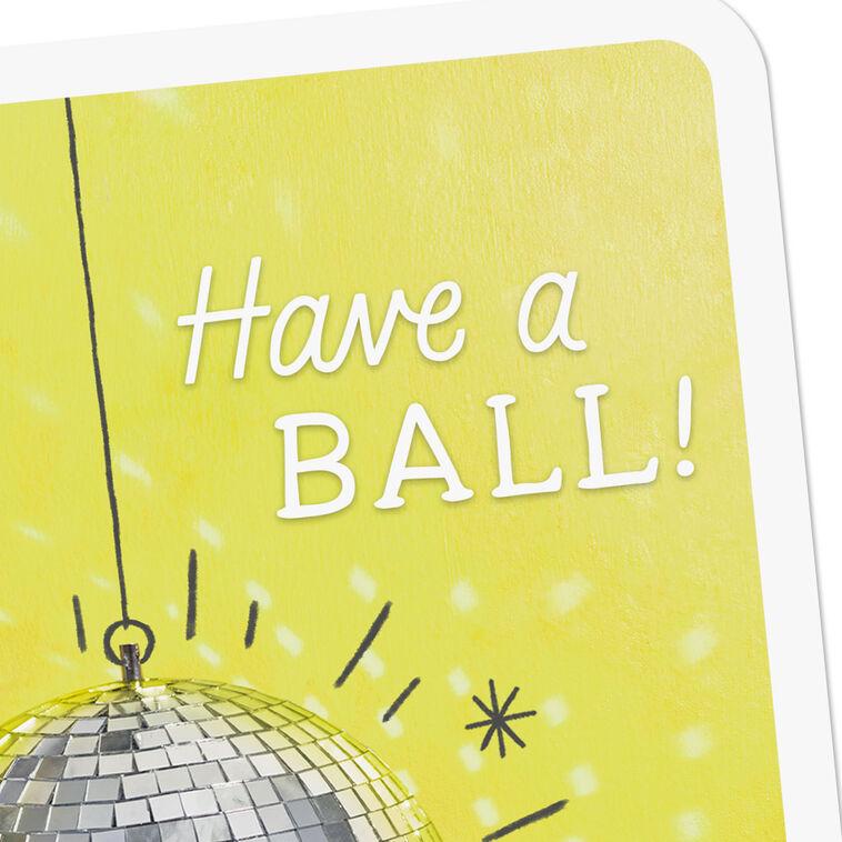 Hallmark Have A Ball And Celebrate Card