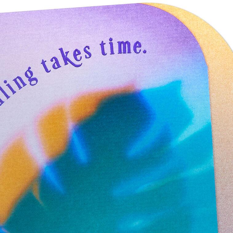 Hallmark Healing Takes Time Get Well Card