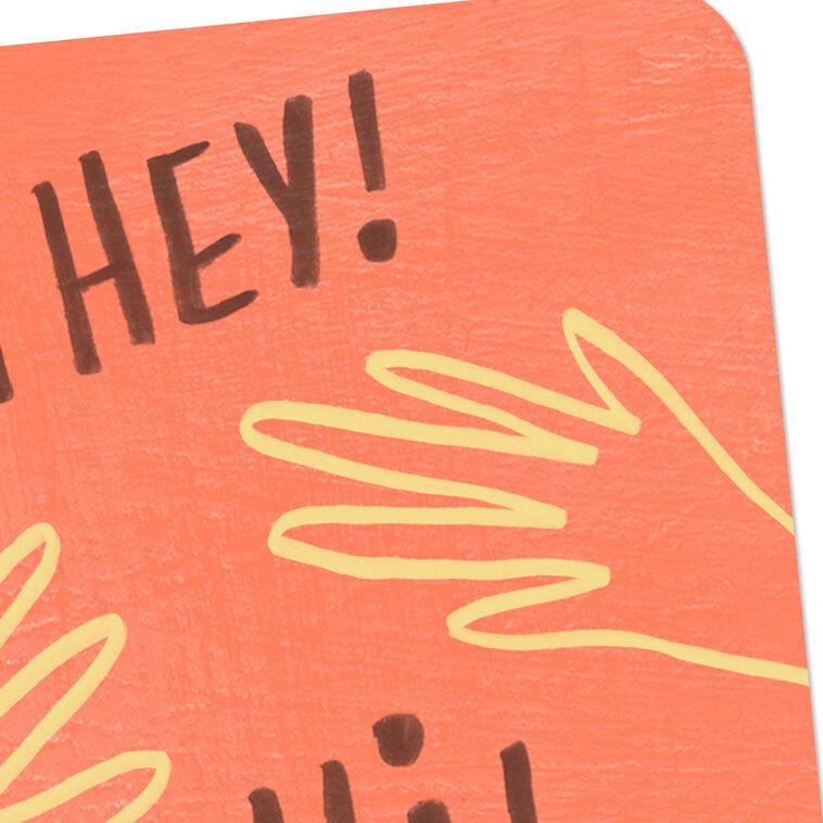 Hallmark Hey Hi Hello Thinking Of You Card