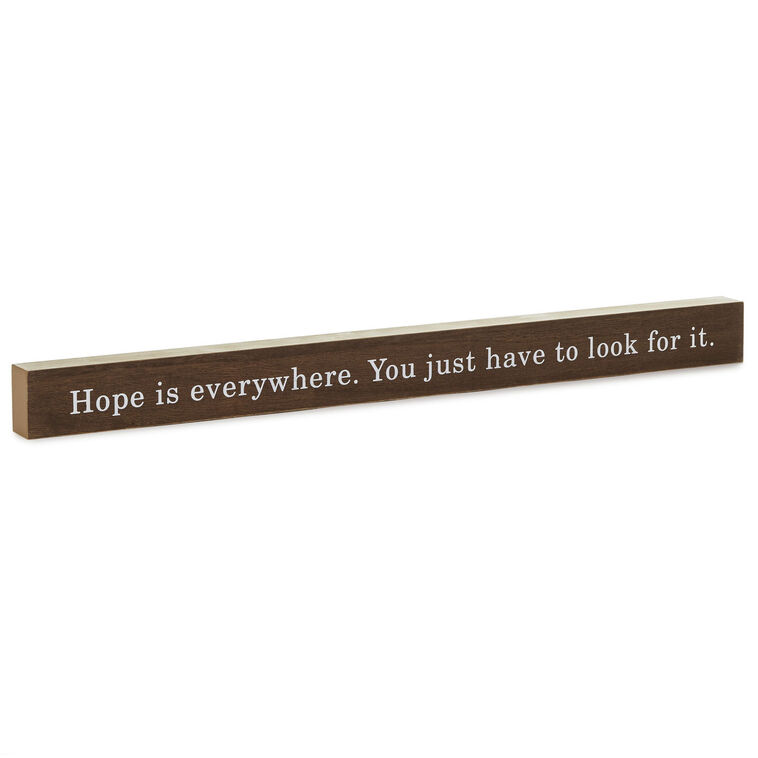 hallmark Hope Is Everywhere Wood Quote Sign 23.5x2