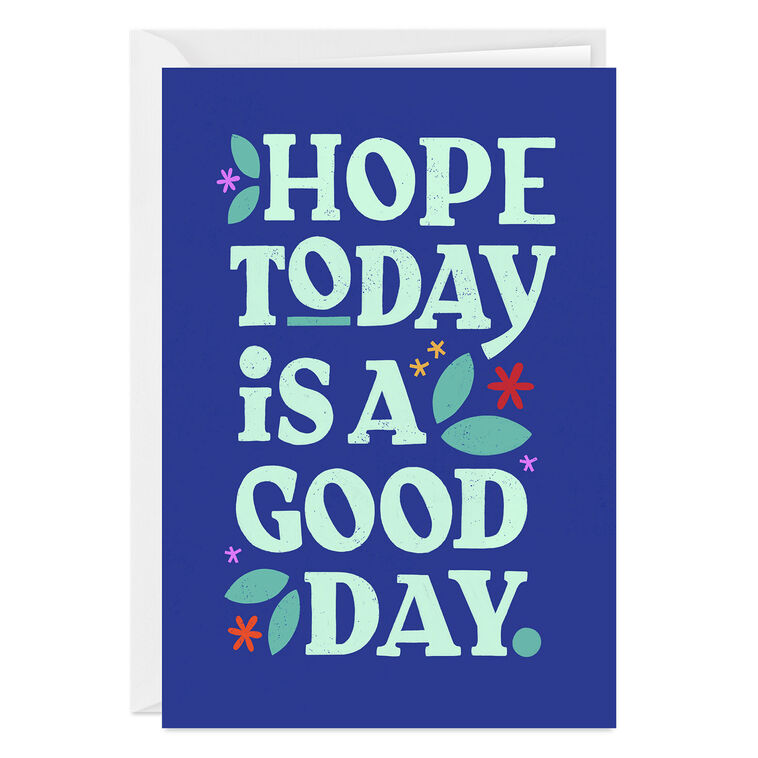 hallmark Hope Today is a Good Day Custom Card