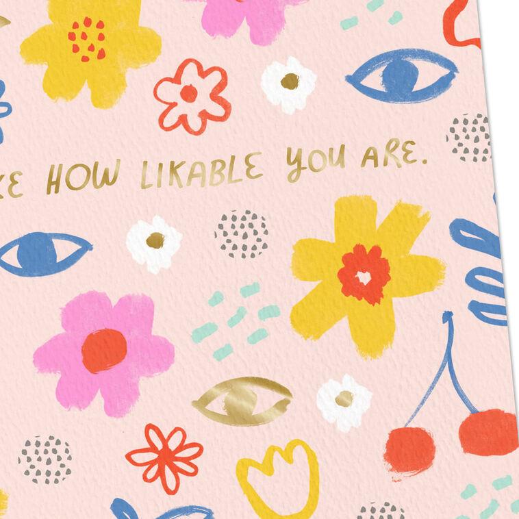 Hallmark I Like How Likeable You Are Card