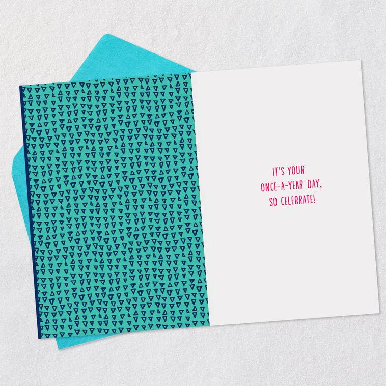 Hallmark It's Your Once-a-Year Day Birthday Card