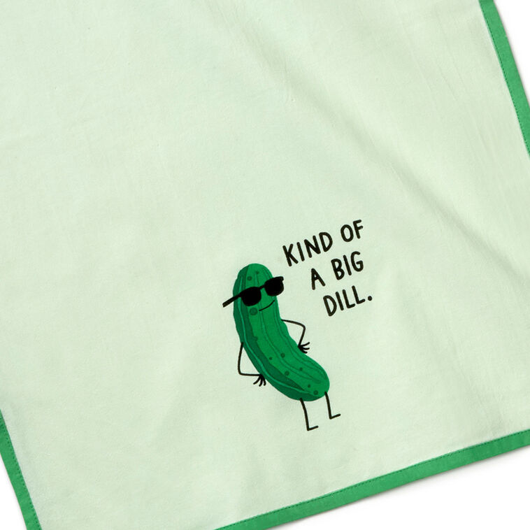 Hallmark Kind Of A Big Dill Funny Tea Towel 18x26