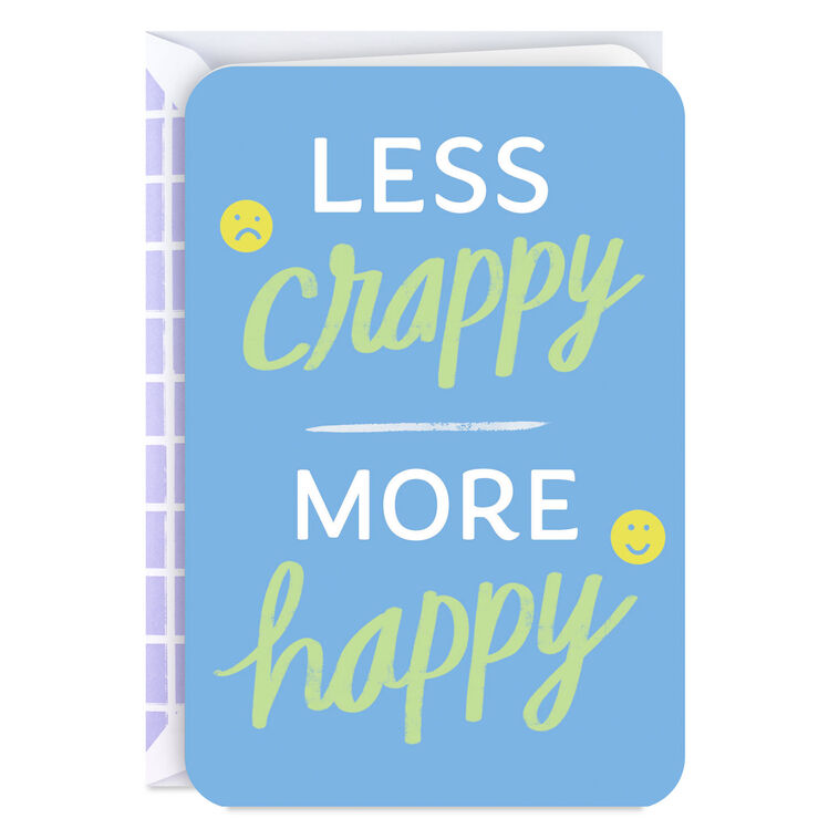 hallmark Less Crappy More Happy Encouragement Card
