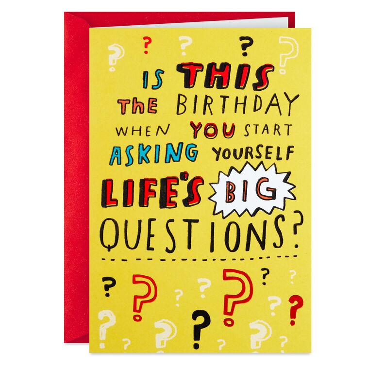 hallmark Life's Big Questions Funny Birthday Card