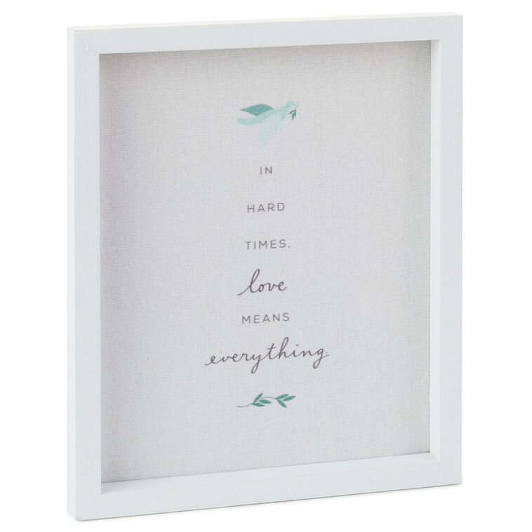 hallmark Love Means Everything Quote Sign 7.5x9
