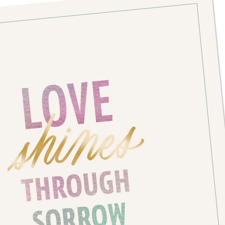 Hallmark Love Shines Through Sorrow Sympathy Card