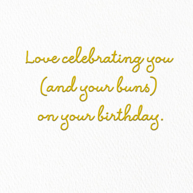 Hallmark Love Your Buns Funny Birthday Card