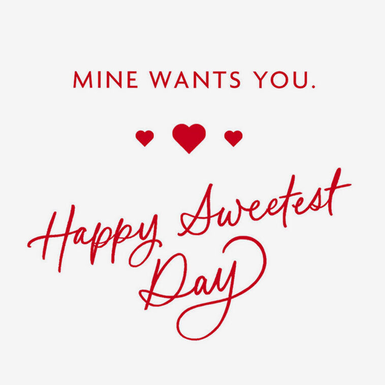 Hallmark My Heart Wants You Sweetest Day Card