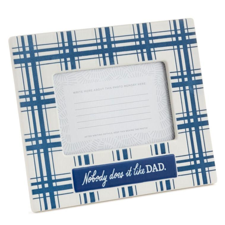 hallmark Nobody Does It Like Dad Picture Frame 4x6