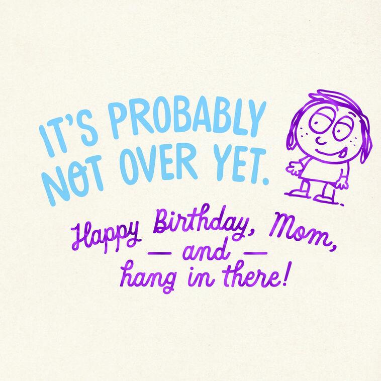 Hallmark Not Over Yet Funny Birthday Card For Mom