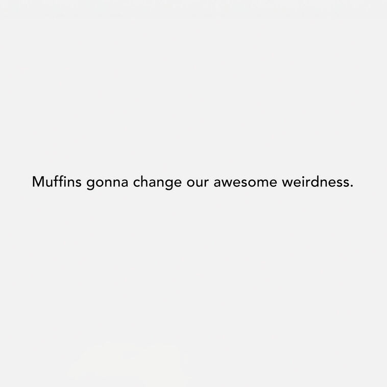 Hallmark Our Awesome Weirdness Funny Card