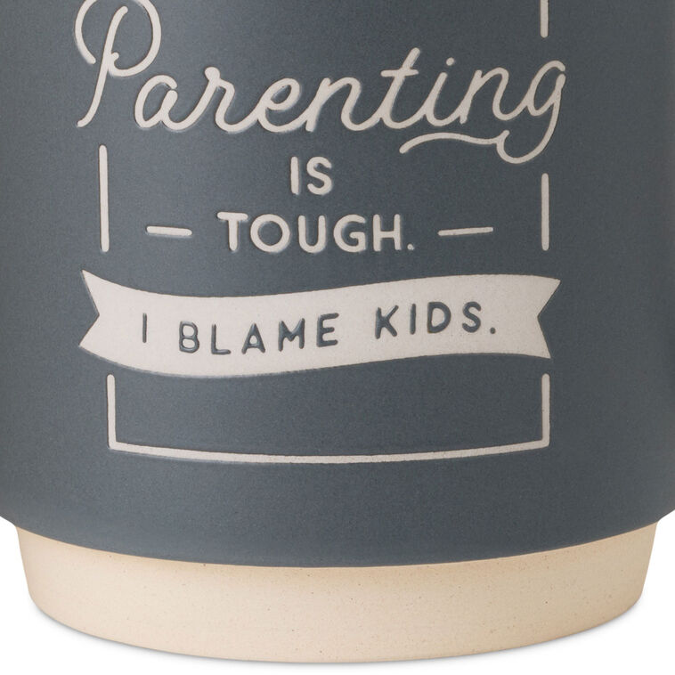 Hallmark Parenting Is Tough Mug 16 Oz