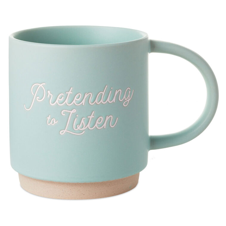hallmark Pretending to Listen Funny Mug 16 oz