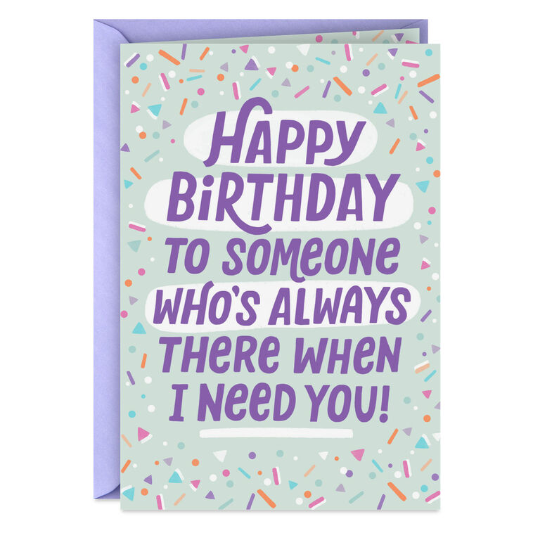 hallmark There When I Need You Funny Birthday Card