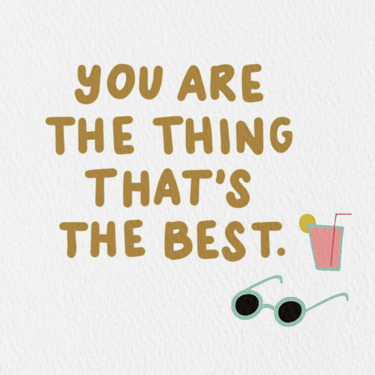 Hallmark You Are The Thing That's The Best Card