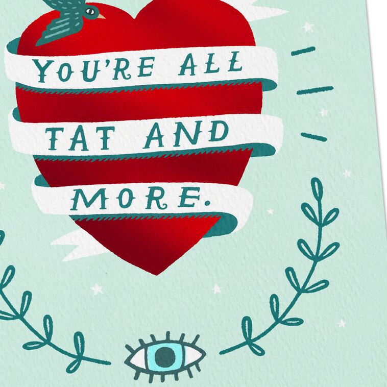 Hallmark You're All Tat And More Card