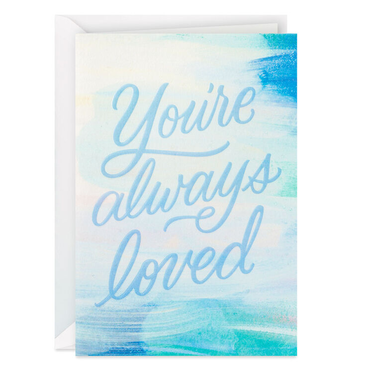 hallmark You're Always Loved Encouragement Card