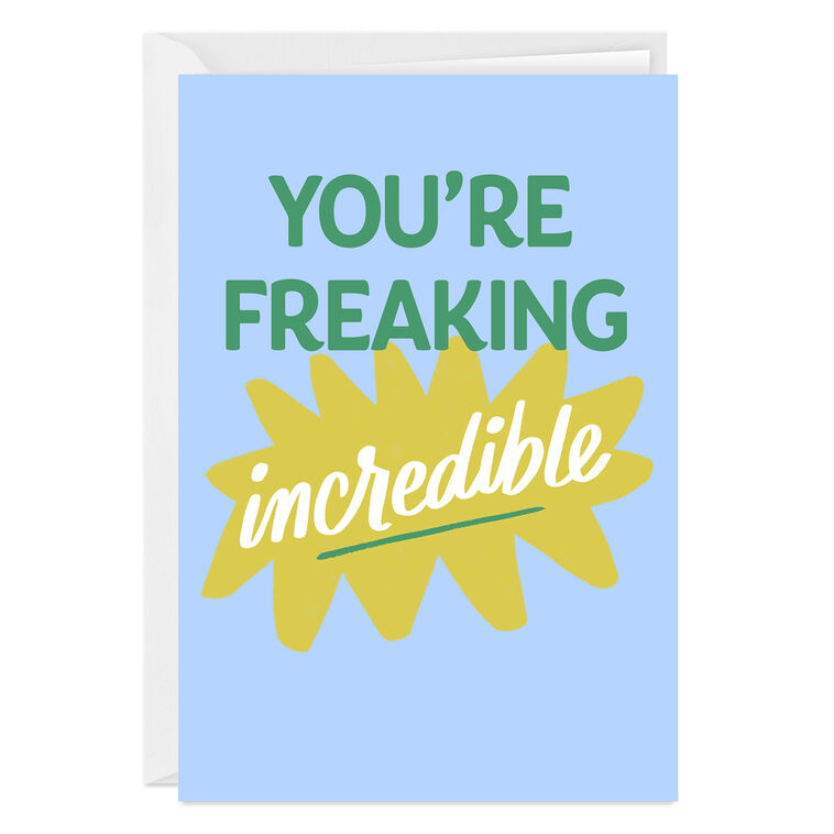 hallmark You're Freaking Incredible Custom Card