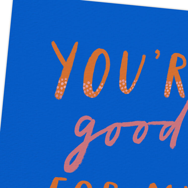 Hallmark You're Good For My Soul Blank Card
