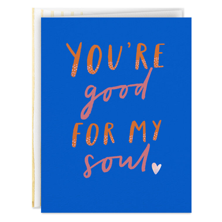hallmark You're Good for My Soul Blank Card