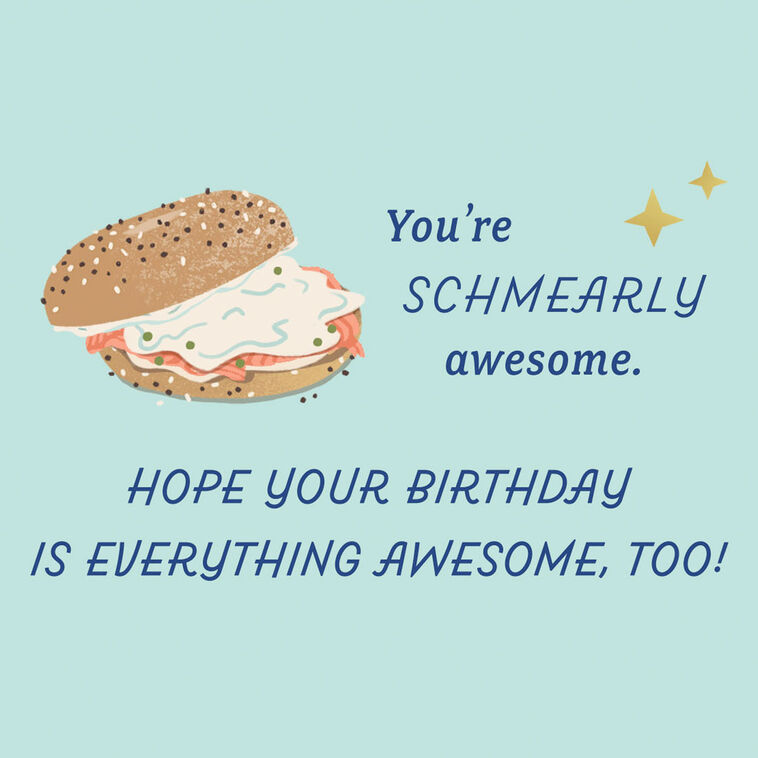 Hallmark You're Schmearly Awesome Birthday Card