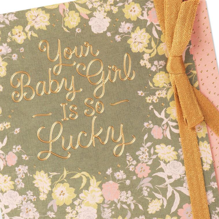Hallmark Your Baby Girl Is So Lucky New Baby Card