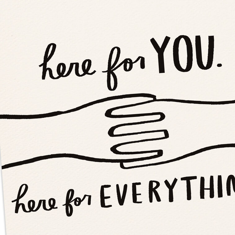 Hallmark Here For You And Everything Encouragement Card