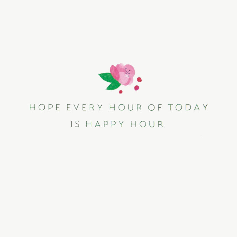 Hallmark Hope Every Hour Is Happy Hour Birthday Card