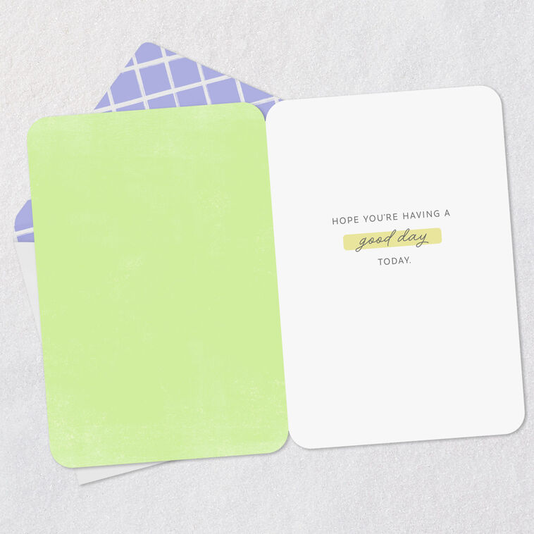 Hallmark Hope You're Having A Good Day Thinking Of You Card