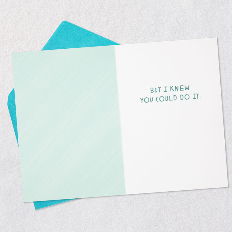 Hallmark I Knew You Could Do It Funny Birthday Card