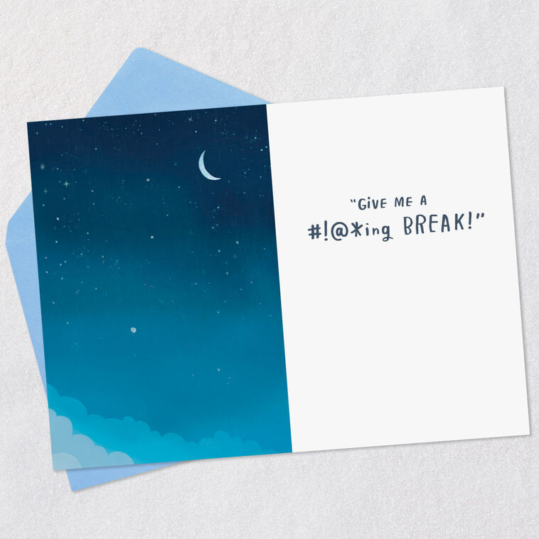 Hallmark Just Ask The Heavens For A # *ing Break Funny Encouragement Card