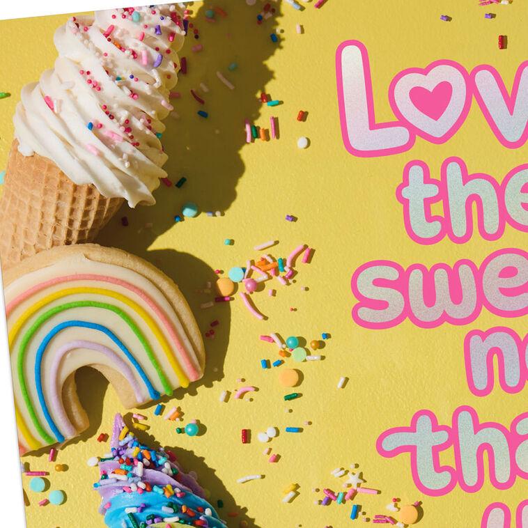 Hallmark Love The Sweetness That Is You Birthday Card For Kids