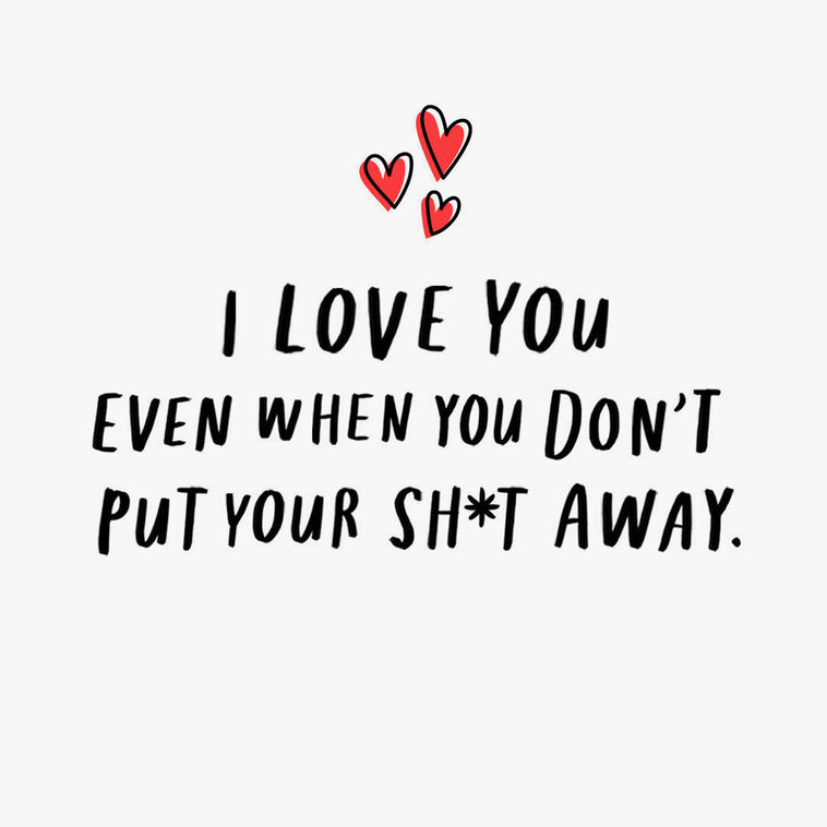 Hallmark Love You Messy Sh*t And All Funny Romantic Love Card