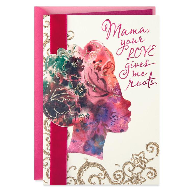 hallmark Mama Your Love Gives Me Roots Birthday Card for Mom