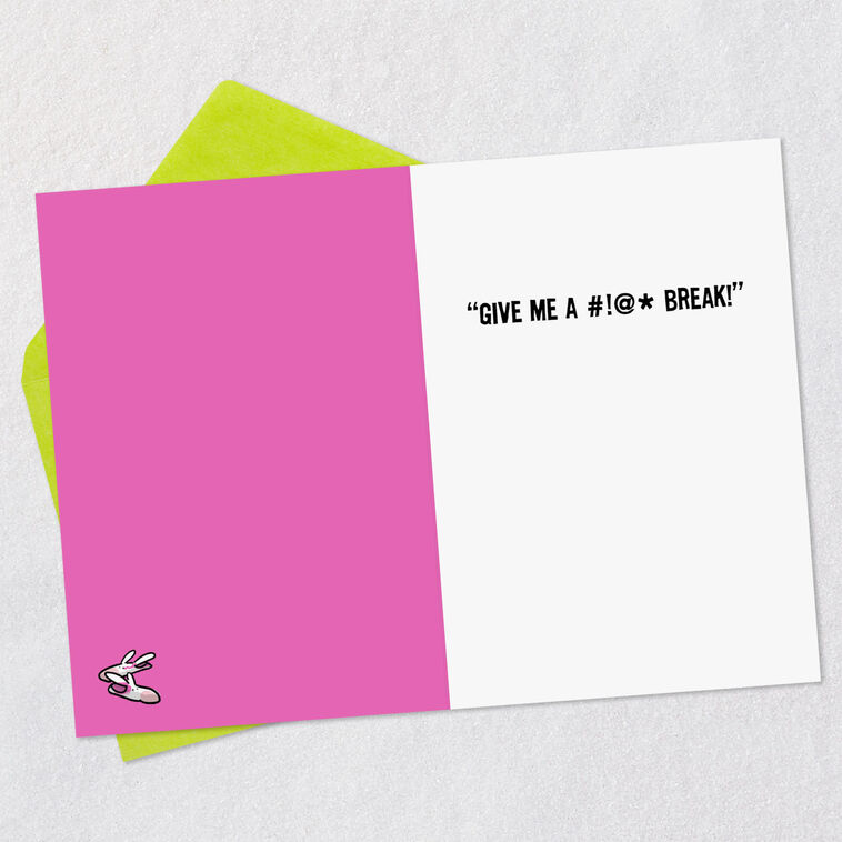 Hallmark Maxine™ Give Me A # * Break Funny Encouragement Card