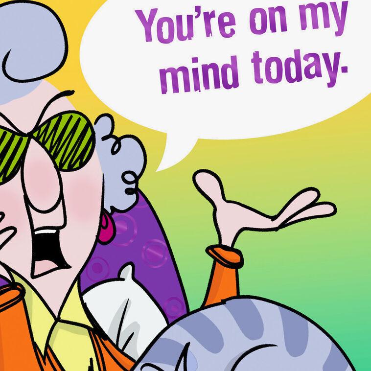 Hallmark Maxine™ You're On My Mind Funny Thinking Of You Card