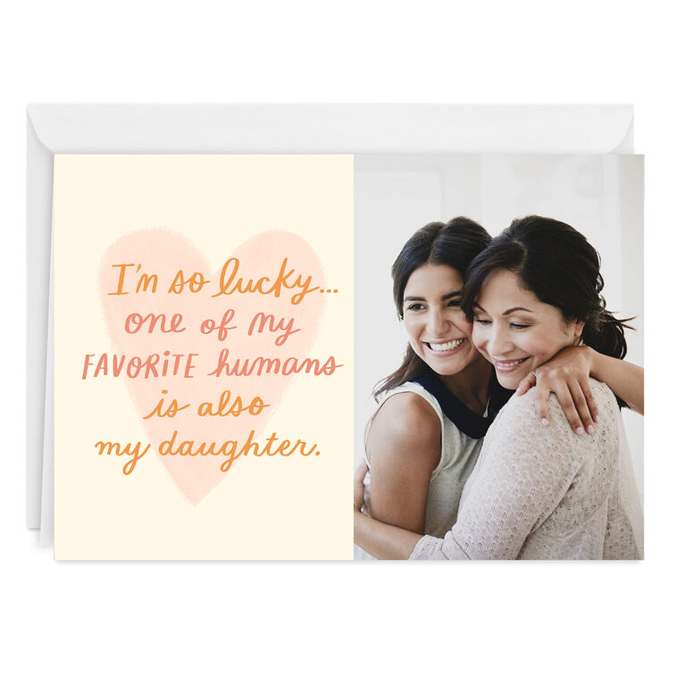 hallmark My Daughter Is My Favorite Human Custom Card